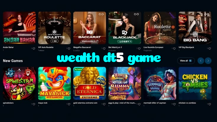 wealth dt5 game
